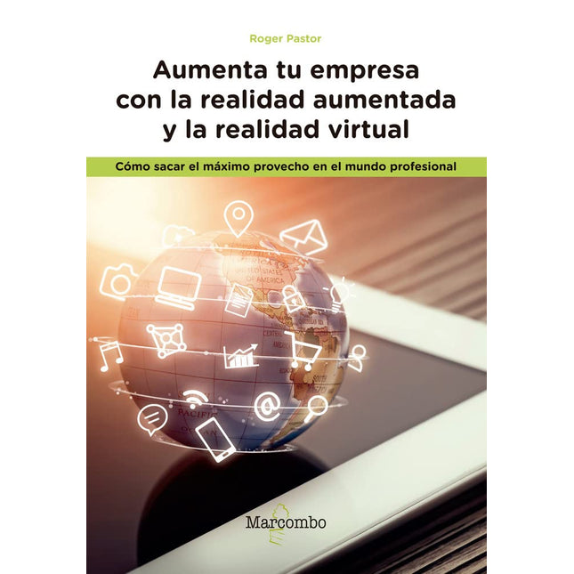 Aumenta tu empresa c/la realidad aumentada y la realidad virtual