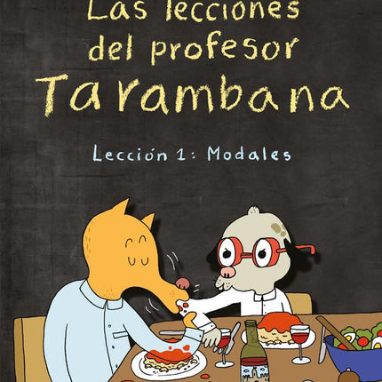 LAS LECCIONES DEL PROFESOR TARAMBANA. LECCION 1: MODALES