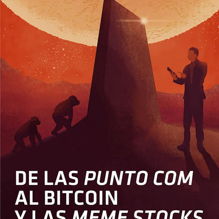 DE LAS 'PUNTO COM' AL BITCOIN Y LAS 'MEME STO CKS'