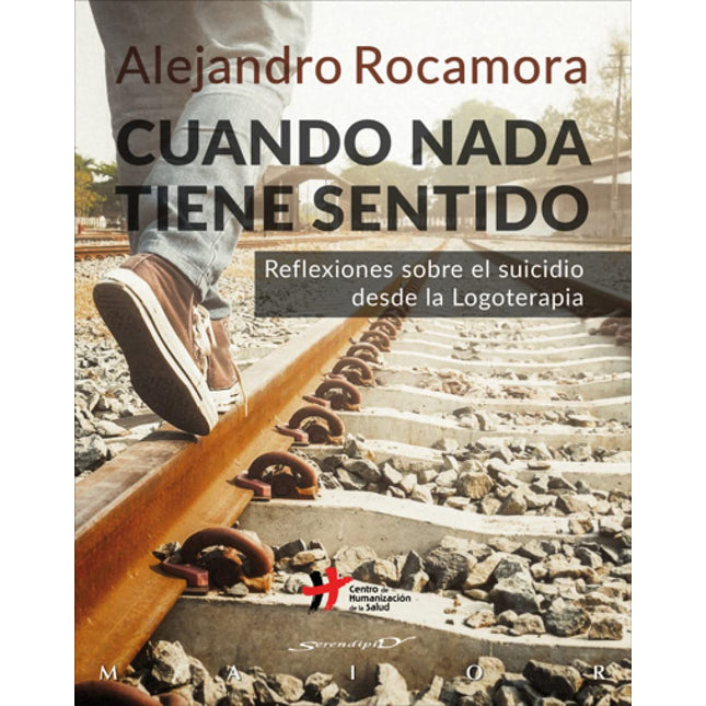 Cuándo nada tiene sentido. Reflexiones sobre el suicidio desde la logoterapia