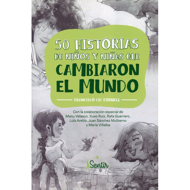 50 historias de niños y niñas qué cambiaron el mundo