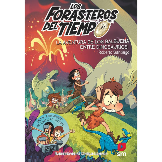 Forasteros del tiempo(6): aventura de los val buena entre dinosaurios