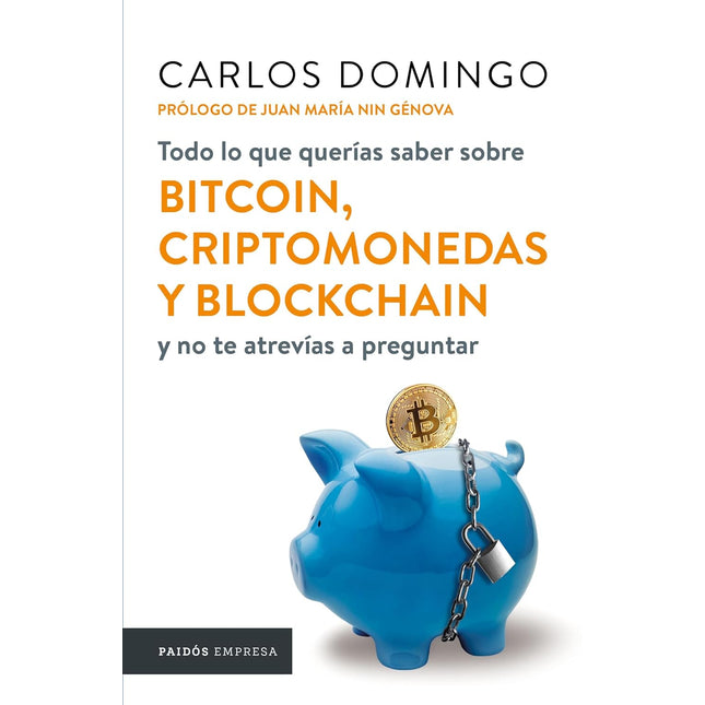 Todo lo qué querías saber sobre bitcoin, criptomonedas y blockchain