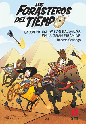 Forasteros del tiempo(7): aventura de los val buena en la gran pirámide