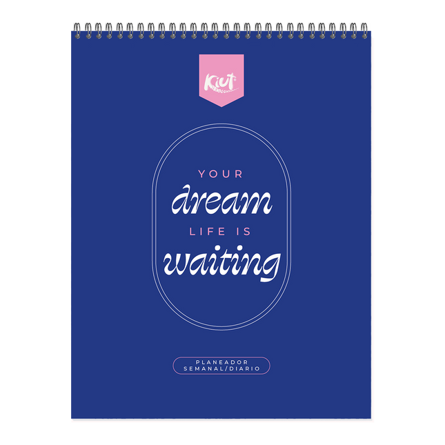 PLANEADOR. 2027 SEMANAL/DIARIO KIUT YOUR DREA M LIFE IS WAITING