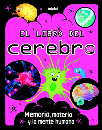 El libro del cerebro. Memoria, materia y la mente humana