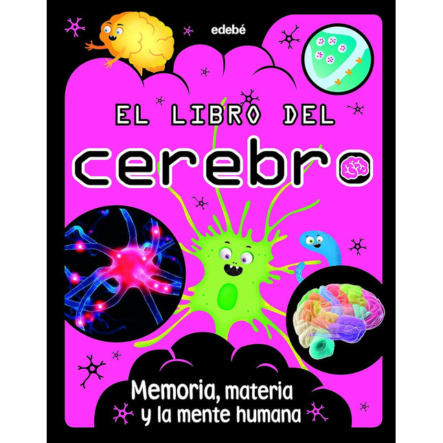 El libro del cerebro. Memoria, materia y la mente humana
