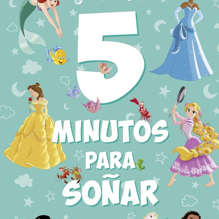 PRINCESAS. 5 MINUTOS PARA SOÑAR. TUS PELICULA S FAVORITAS