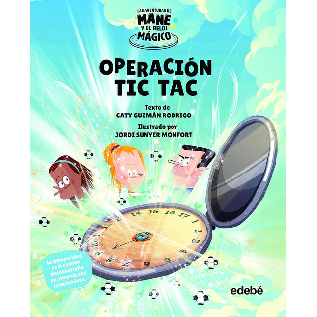 Operación tic-tac. Las aventuras se mane y el reloj mágico