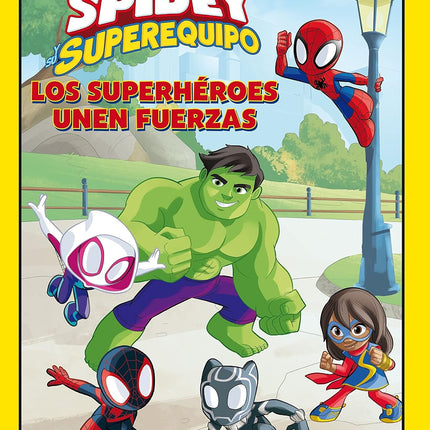 SPIDEY Y SU SUPEREQUIPO. LOS SUPERHEROES UNEN FUERZAS