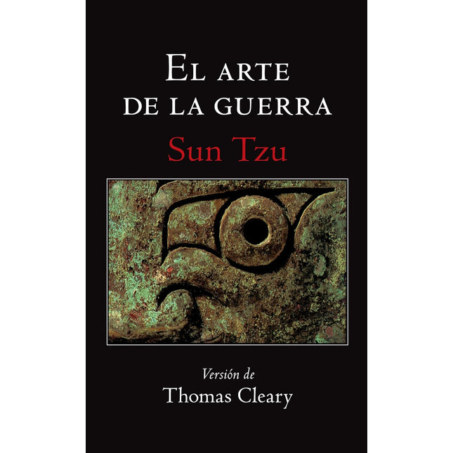 El arte de la guerra. Comentado por los filos ojos guerreros