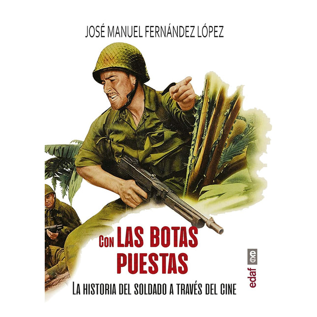 Con las botas puestas. Historia de un soldado a través del cine