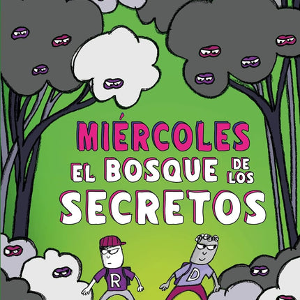 CAOS TOTAL. MIÉRCOLES: EL BOSQUE DE LOS SECRE TOS