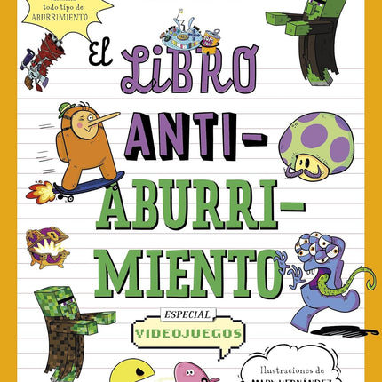 El libro antiaburrimiento. Especial videojuegos