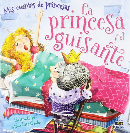 Mis cuentos de princesas: la princesa y la gu isante