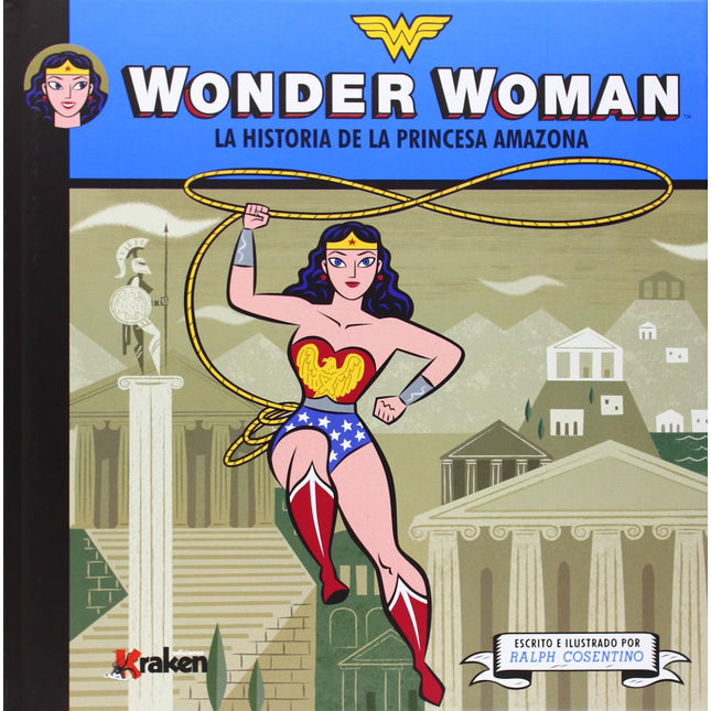 Wonder Woman: la historia de la princesa ama zona