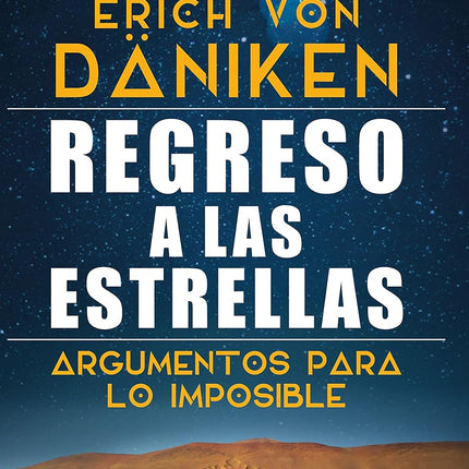 REGRESO A LAS ESTRELLAS. ARGUMENTOS PARA LO IMPOSIBLE