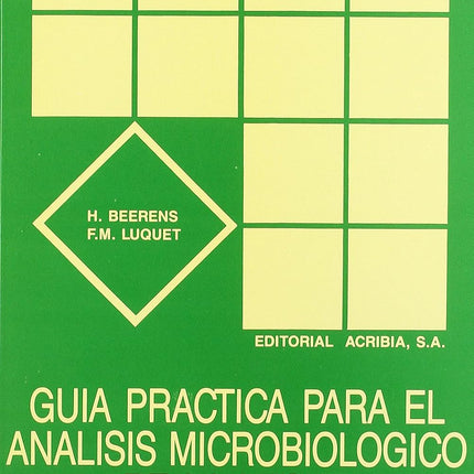 GUIA PRACTICA P/ANALISIS MICROBIOLOGICO/LECHE Y LOS PRODUCTOS LACTEOS