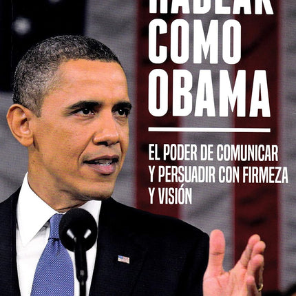 HABLAR COMO OBAMA, 2DA/ED.