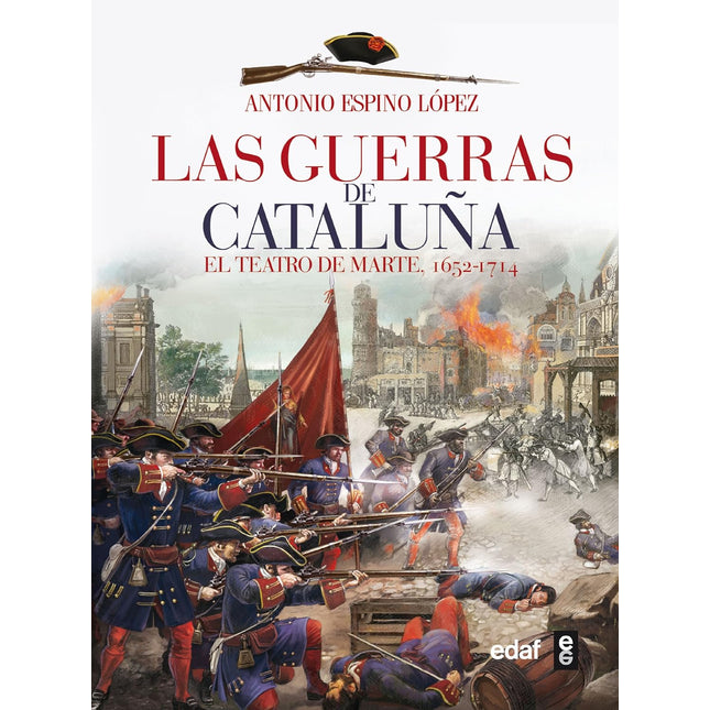 Las guerras de Cataluña. El teatro de marte 1652 - 1714