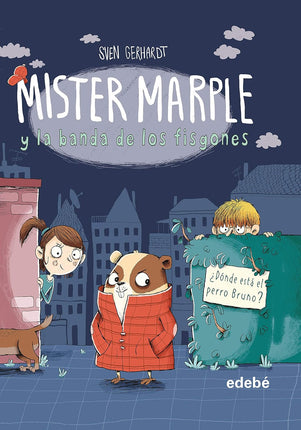 Mister maple/la banda de los fisgones(1). ¿Dónde está el perro bruno?
