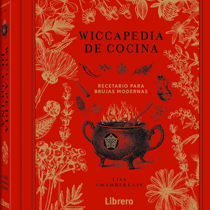 WICCAPEDIA DE COCINA. RECETARIO PARA BRUJAS MODERNAS