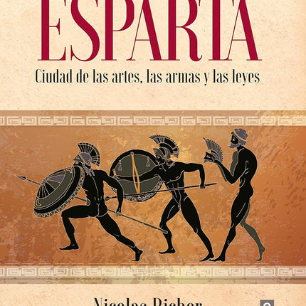 ESPARTA. CIUDAD DE LAS ARTES,LAS ARMAS,LAS LE YES