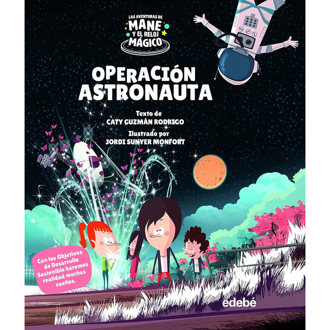 Operación astronauta. Las aventuras se mane y el reloj mágico