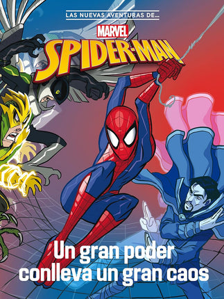 SPIDER-MAN. UN GRAN PODER CONLLEVA UN GRAN CA OS