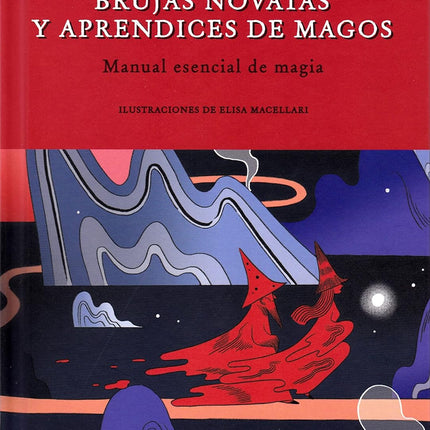 Brujas novatas y aprendices de magos. Manual de magia
