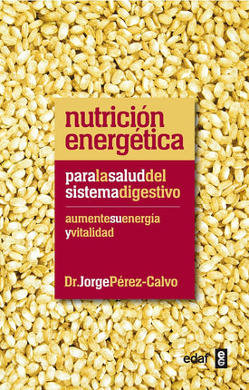 Nutrición energética p/la salud del sistema digestivo