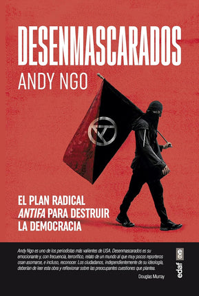 Desenmascarados. El plan radical 'antifaz' para destruir la democracia