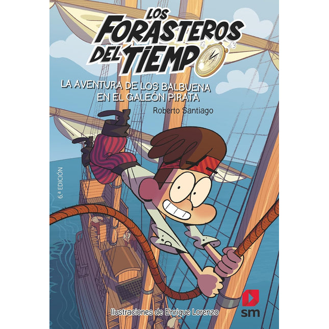 Forasteros del tiempo(4): aventura de los val buena en el galeón pirata