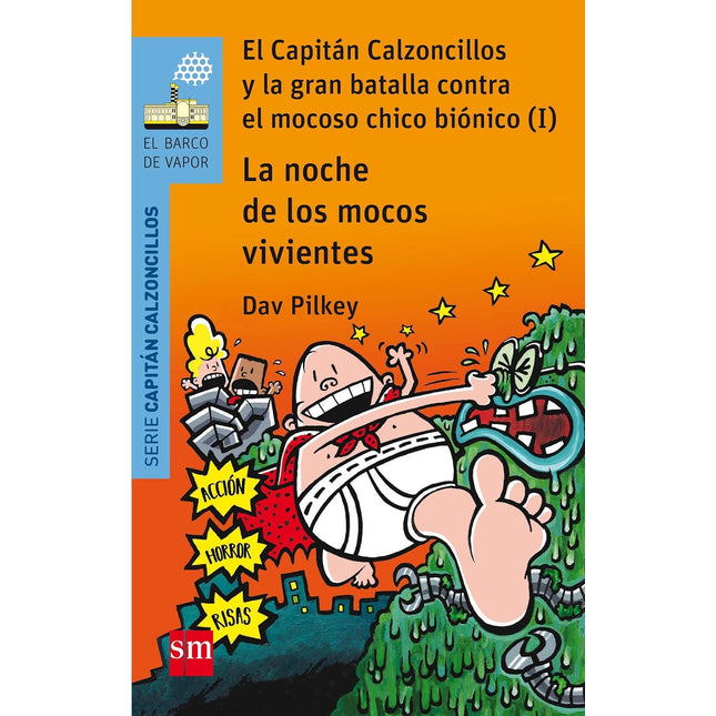 El capitán calzoncillos y la gran batalla contra el mocoso chico biónico (I): la noche de