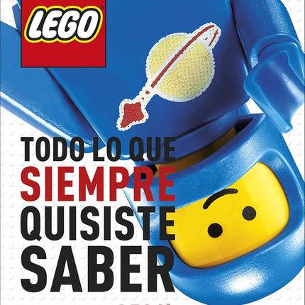 Lego. Todo lo qué siempre quisiste saber