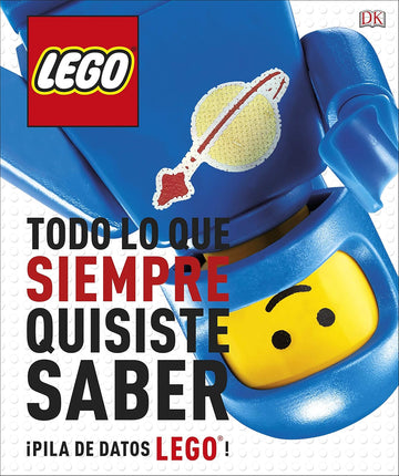 Lego. Todo lo qué siempre quisiste saber