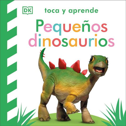 TOCA Y APRENDE: PEQUEÑOS DINOSAURIOS