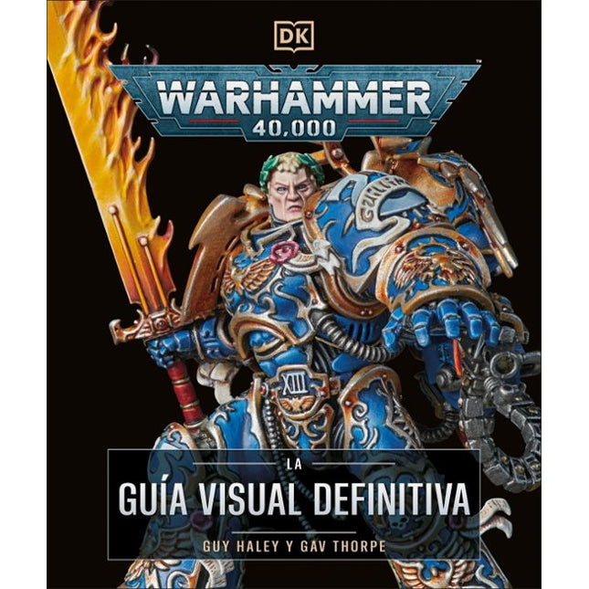 Warhammer 40.000. La guía visual definitiva