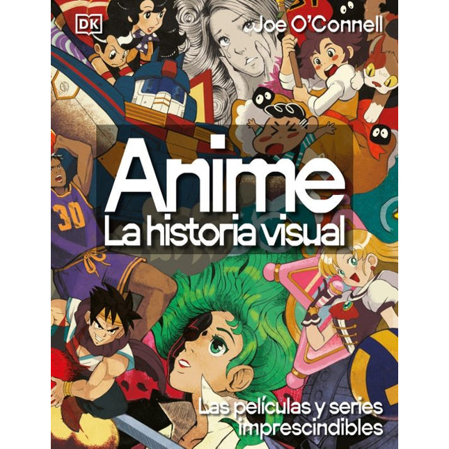 ANIME. LA HISTORIA VISUAL