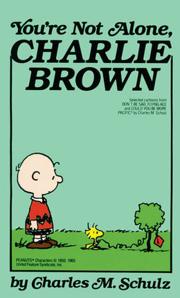 YOU'RE NOT ALONE, CHARLIE BROWN