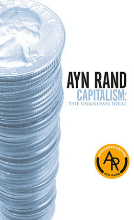 CAPITALISM: THE UNKNOWN IDEAL