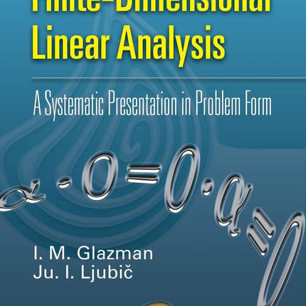 FINITE-DIMENSIONAL LINEAR ANALYSIS