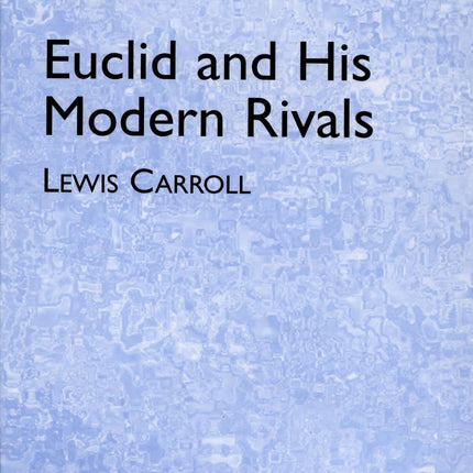 EUCLID AND HIS MODERN RIVALS