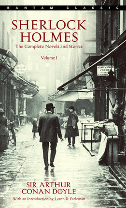 SHERLOCK HOLMES: THE COMPLETE NOVELS AND STOR IES VOLUME I