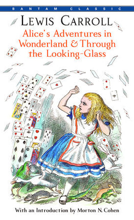 ALICE'S ADVENTURES IN WONDERLAND & THROUGH TH E LOOKING-GLASS