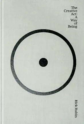 The creative act: a way of being