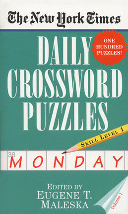 THE NEW YORK TIMES DAILY CROSSWORD PUZZLES (M ONDAY), VOLUME I