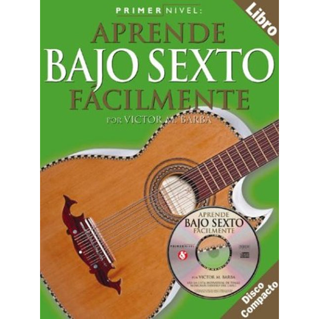 1ER.NIVEL: APRENDE BAJO SEXTO FACILMENTE + CD