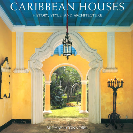 CARIBBEAN HOUSES. HISTORY,STYLE,ARCHITECTURE