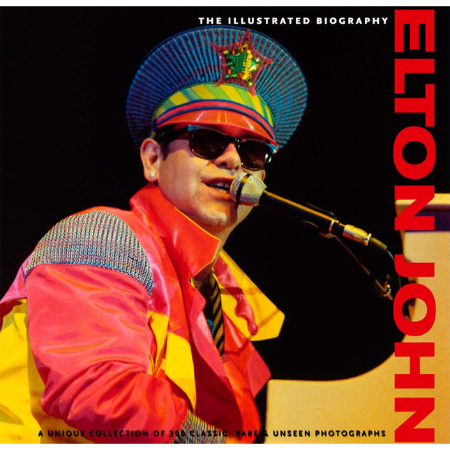 The illustrated biography: Elton John 12.99